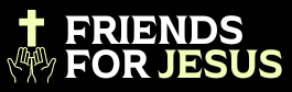 Friends For Jesus